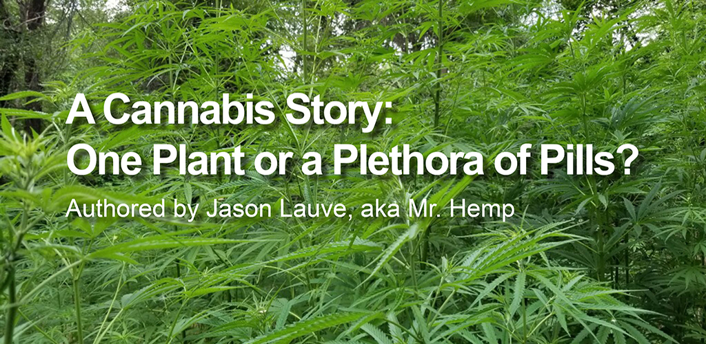 A Cannabis Story: One Plant or a Plethora of Pills?